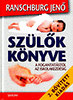 Ranschburg Jenő: Szülők könyve - A fogantatástól az iskolakezdésig