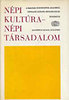 Ortutay Gyula (Főszerk.): Népi kultúra-népi társadalom X.