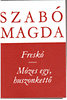 Szab� Magda: Fresk�-M�zes egy, huszonkett�
