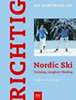 Wöllzenmüller, Franz - Wenger, Ulrich: Richtig Nordic Ski