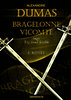 Alexandre Dumas: Bragelonne Vicomte vagy T�z �vvel k�s�bb I-V.