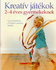 C. Clouder, J. Nicol: Kreatív játékok 2-4 éves gyermekeknek