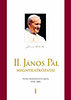 II. J�nos P�l: II. J�NOS P�L MEGNYILATKOZ�SAI I-III.