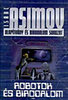ISAAC ASIMOV: ROBOTOK �S BIRODALOM