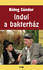 Rideg Sándor: Indul a bakterház