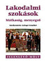 Györgyi Erzsébet: Lakodalmi szokások. Mátkaság, menyegző