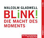 Gladwell, Malcolm: Blink! Die Macht des Moments