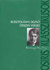 Kosztol�nyi Dezs�: Kosztol�nyi Dezs� �sszes versei