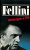 Federico Fellini: Mesterségem, a film
