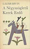 L�Z�R ERVIN: A N�GYSZ�GLET� KEREK ERD�