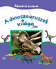 A dinoszauruszok világa