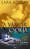 Lara Adrian: A vámpír csókja