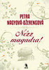 Petra Nagyová-Dzerengová: Nézz magadra!