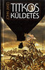 John Jakes: Titkos k�ldet�s