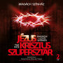 Musical: Jézus Krisztus szupersztár