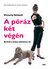 Victoria Stilwell: A póráz két végén - Amitől a kutya tökéletes eb
