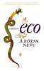 Umberto Eco: A r�zsa neve