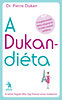 Dr. Pierre Dukan: A Dukan-diéta