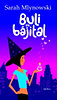 Sarah Mlynowski: Buli és bájital