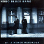 Hobo Blues Band: A nemek háborúja