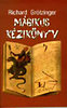 Richard Grötzinger: Mágikus kézikönyv
