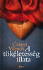 Csányi Vilmos: A tökéletesség illata