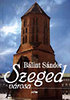 B�lint S�ndor,: Szeged v�rosa