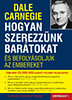 Dale Carnegie: Hogyan szerezz�nk bar�tokat �s befoly�soljuk az embereket Sikerkalauz1