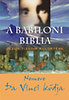 NEMERE ISTV�N: A BABILONI BIBLIA - J�ZUS TIZEDIK K�LDET�SE (NEMERE DA VINCI-K�DJA)