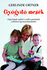 Gerlinde Ortner: Gyógyító mesék