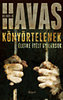 Havas Henrik: Könyörtelenek - Életre ítélt gyilkosok