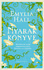 Emylia Hall: Nyarak könyve