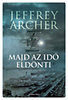 Jeffrey Archer: Majd az idő eldönti