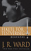 J. R. Ward: Beavatás - Fekete Tőr Testvériség