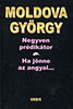 Moldova Gy�rgy: Negyven pr�dik�tor-Ha j�nne az angyal