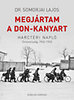 Dr. Somorjai Lajos: Megjártam a Don-kanyart
