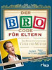 Kuhn, Matt - Stinson, Barney: Der Bro Code für Eltern