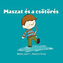 Berg Judit: Maszat és a csőtörés