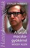 Stephan Reimertz: Analízis macskagyökérrel -  Woody Allen