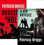 Patricia Briggs: A vér kötelez