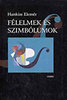 Hankiss Elem�r: F�lelmek �s szimb�lumok