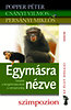 Popper P�ter - Cs�nyi Vilmos - Pers�nyi Mikl�s: Egym�sra n�zve - T�rsaink a tengerimalacokt�l a csimp�nzokig - Az �let dolgai - Szimpozion sorozat
