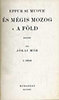 J�kai M�r: �s m�gis mozog a f�ld I-II.-centen�riumi kiad�s