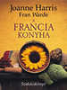 JOANNE HARRIS - FRAN WARDE: A FRANCIA KONYHA