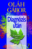 Oláh Gábor: Diagnózis után - A benned lakó mágus