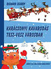 RICHARD SCARRY: KAR�CSONYI KAVAROD�S TESZ - VESZ V�ROSBAN