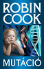 Cook, Robin: Mutáció