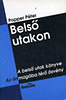Popper P�ter: Bels� utakon - Az �nmag�ba t�r� �sv�ny