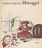 Veress Miklós: Hóreggel