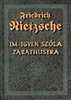 Friedrich Nietzsche: Im-igyen sz�la Zarathustra